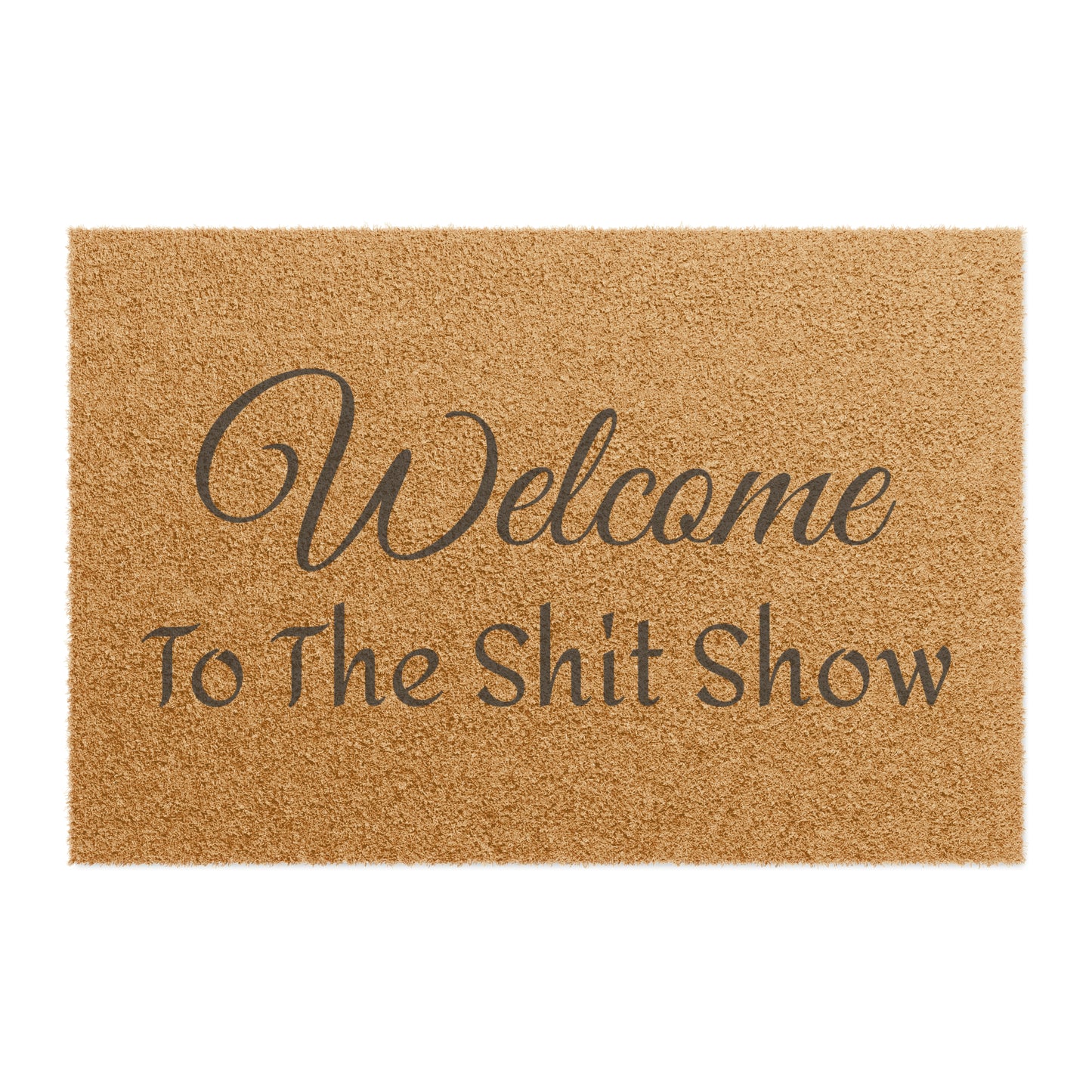 welcome to the shit show Doormat